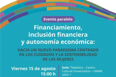 Promo Financiamiento, inclusión financiera y autonomía económica: Hacia un nuevo paradigma centrado en los cuidados y la sostenibilidad de las mujeres. Promo Financiamiento, inclusión financiera y autonomía económica: Hacia un nuevo paradigma centrado en los cuidados y la sostenibilidad de las mujeres.